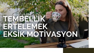 Tembellik Motivasyon Eksikliği Hiçbir Şey Yapamamak motivasyon [upl. by Nydroj963]