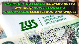 Emerytury od 1 maja Ile zysku netto wyniosą Nowe stawki po waloryzacji Emeryci dostaną więcej [upl. by Normie517]