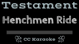 Testament • Henchmen Ride CC Karaoke Instrumental Lyrics [upl. by Lara352]