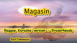 Magasin  Eraserheads Tropavibes Reggae karaoke version [upl. by Eelessej37]