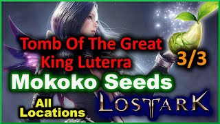 Tomb Of The Great King Luterra Mokoko Seeds Locations  Lost Ark [upl. by Akiemehs]