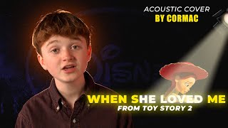 Heartfelt Cormac Cover of When She Loved Me from Toy Story 2 [upl. by Atelahs]