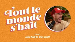 Tout le monde shaït  Alexandre Bisaillon [upl. by Naitirb]