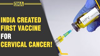 India develops its first cervical cancer vaccine How it will benefit Indias daughters [upl. by Rebmyk]