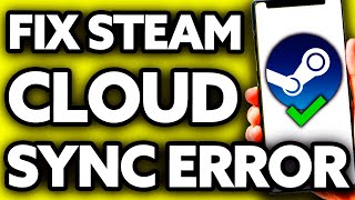 How To Fix Steam Cloud Sync Error Very EASY [upl. by Amelie508]