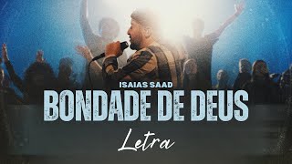 Isaías Saad  Bondade de Deus  Com Letra [upl. by Aneertak135]