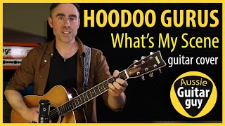 HooDoo Gurus  Whats My Scene  Guitar Cover [upl. by Ratha191]