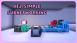 Early ME Subnetworking  Applied Energistics 2 Tutorial [upl. by Hadik]