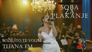 Tijana eM Robinja  LIVE Soba za plakanje 2023 [upl. by Ziza]