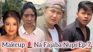 Makeup 💄 💄 Na Fajabi Nupi Ep 7Comedy web series [upl. by Faxun444]