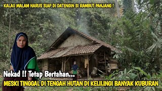 Nekad  Tetap Bertahan Meski Tinggal Di Rumah Tengah Hutan Di Kelilingi Banyak Kuburan [upl. by Enirol]