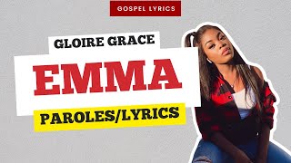 Gloire Grace  Emma Paroles [upl. by Capriola]