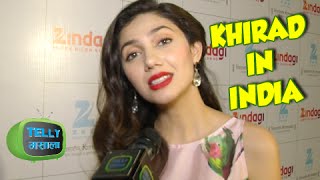 Humsafar Khirad Aka Mahira Khan In India  Interview [upl. by Woo29]