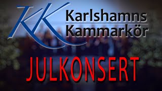 Nu lyser julens stjärna klar  julkonsert med Karlshamns Kammarkör [upl. by Turino]