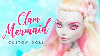 Mermaid  clam  CLAMMAID • Unconventional Mermay Collab • OOAK Custom Monster High Doll [upl. by Ennagrom]