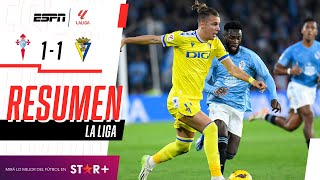 ¡CELESTES Y CADISTAS IGUALARON EN UN DUELO CALIENTE POR LA ZONA BAJA  Celta 11 Cádiz  RESUMEN [upl. by Fatma]