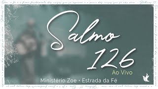 Ministério Zoe  Salmo 126 Video Oficial [upl. by Eba]