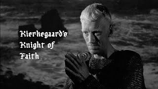 The Seventh Seal  Kierkegaards Knight of Faith [upl. by Euqinim]