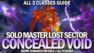 Solo Master Lost Sector Concealed Void Guide All 3 Classes Destiny 2 [upl. by Anerec]