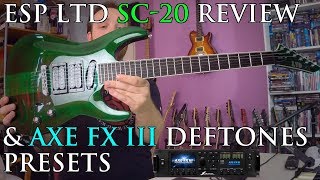 ESP LTD SC20 review amp Axe Fx III Deftones preset [upl. by Corrie]