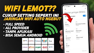 Jaringan WIFI Lemot Gunakan Settingan Ini Untuk Mempercepat Koneksi Wifi Di Semua Provider [upl. by Skardol]