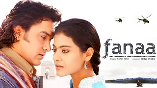 Fanaa Full Movie  Amir Khan  Kajol  Tabu  Ali Haji  Rishi Kapoor  HD 1080p Review and Facts [upl. by Argella]