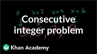 Solving a consecutive integer problem algebraically  Linear equations  Algebra I  Khan Academy [upl. by Ellary989]