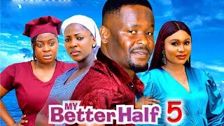 MY BETTER HALF SEASON 5 New Movie Zubby Micheal Ella Idu Queen Okam 2024 Latest Nigerian Movie [upl. by Ottie]