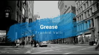 Grease  Frankie Valli Lyrics [upl. by Roseline]