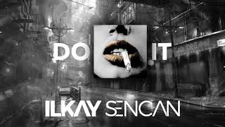 Ilkay Sencan  Do It Official Audio [upl. by Nassah]