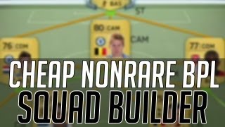 CHEAP FULL NONRARE BPL SQUAD Discount Shopping  FIFA 14 Ultimate Team Squad Builder [upl. by Gewirtz]