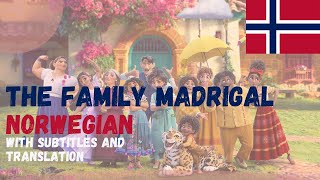 Encanto The Family Madrigal Familien Madrigal Norwegian SampT [upl. by Bennink906]