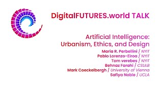 DigitalFUTURES Talk  Artificial Intelligence Urbanism Ethics and Design [upl. by Camel]