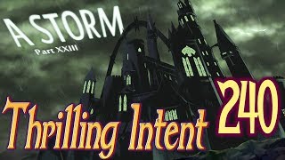 A Storm Part 23  Thrilling Intent 240 [upl. by Ledah]