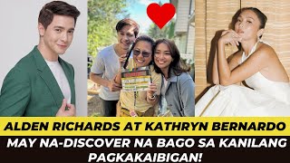 ALDEN RICHARDS AT KATHRYN BERNARDO MAY NADISCOVER NA BAGO SA KANILANG PAGKAKAIBIGAN [upl. by Nwadahs]