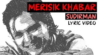 Merisik KhabarSudirman  Merisik Khabar Official Lyric Video [upl. by Attekram]