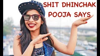 Shit Dhinchak Pooja Says [upl. by Alacim881]