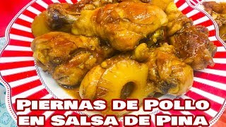 Piernas de Pollo en Salsa de Piña  Platillo Mexicano Dulce y Salado [upl. by Oicanata]