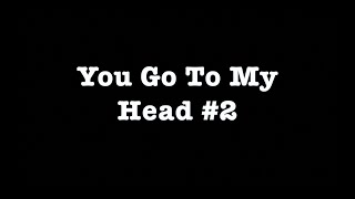 You Go To My Head 2  Karaoke  Judy Garland [upl. by Venezia]