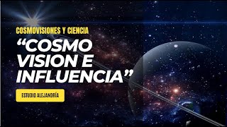 quotCOSMOVISIÓN  Un marco de referencia para interpretar la realidad y la mente humanaquot [upl. by Whitnell]