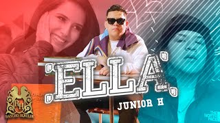 Junior H  Ella Official Video [upl. by Roi]