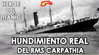 HUNDIMIENTO DEL RMS CARPATHIA  HÉROE DEL HUNDIMIENTO DEL TITANIC  Parte 2  MendoZza [upl. by Aneekahs]