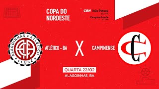 AO VIVO  COPA DO NORDESTE 2023  ATLÉTICO  BA X CAMPINENSE  PB [upl. by Doyle]