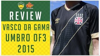 CAMISA VASCO DA GAMA UMBRO THIRD 2015  TESTE E ANÁLISE  CAMISAS E CHUTEIRAS [upl. by Nedearb502]