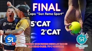 Final de 5ta y 2da Cat 🎾 Copa quotSan Remo Sportquot padel final padelamateur sanremopadeltv envivo [upl. by Cavit]