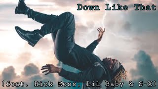 KSI  Down Like That feat Rick Ross Lil Baby amp SX [upl. by Jason]