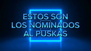 LOS NOMINADOS AL PUSKAS [upl. by Primavera]