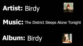 Birdy  The District Sleeps Alone Tonight [upl. by Letnuahc141]