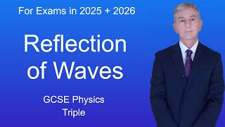 GCSE Physics Revision quotReflection of Wavesquot Triple [upl. by Rama23]