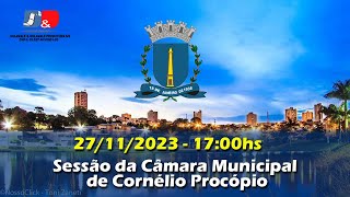 SESSÃO DA CÂMARA MUNICIPAL DE CORNÉLIO PROCÓPIO  27112023 [upl. by Atinehs]